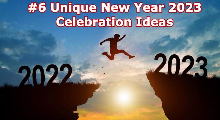 New Year 2023 Celebration Ideas